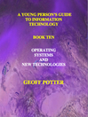 Operating Systems and New Technologies (eBook): Information Technology Series, Book 10